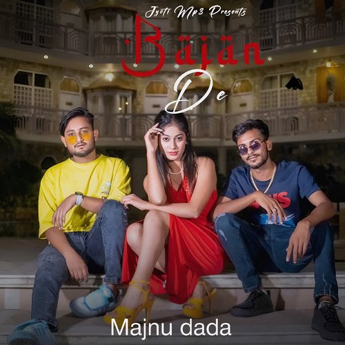 Bajan De Majnu Dada MP3 Download