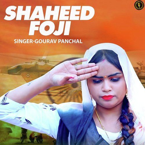 Shaheed Foji Gourav Panchal MP3 Download