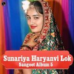 Sunariya Haryanvi Lok Sangeet Album 5 Album Download