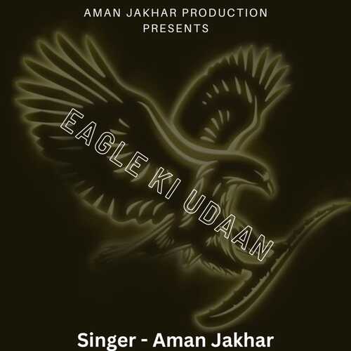 Eagle Ki Udaan Aman Jakhar MP3 Download