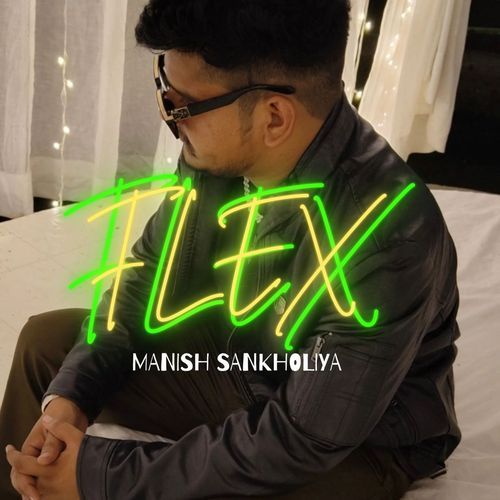 Flex Manish Sankholiya MP3 Download