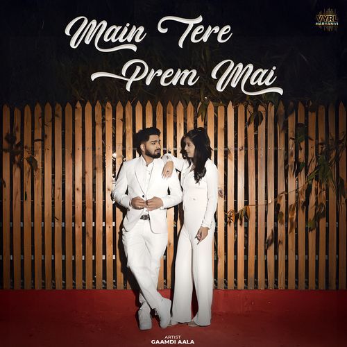 Main Tere Prem Mai Gaamdi Aala MP3 Download