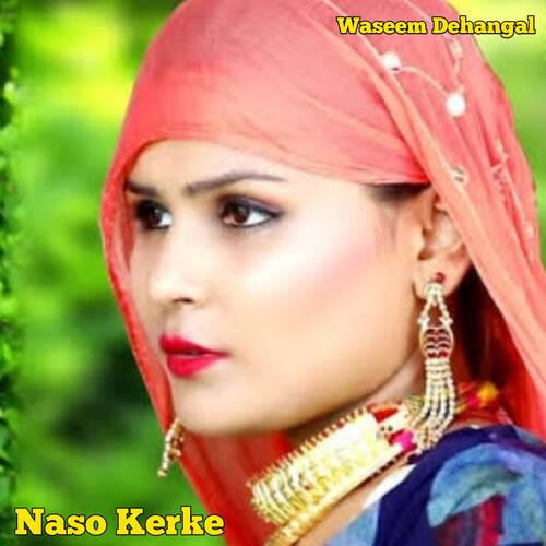 Naso Kerke Warish Dehangal MP3 Download