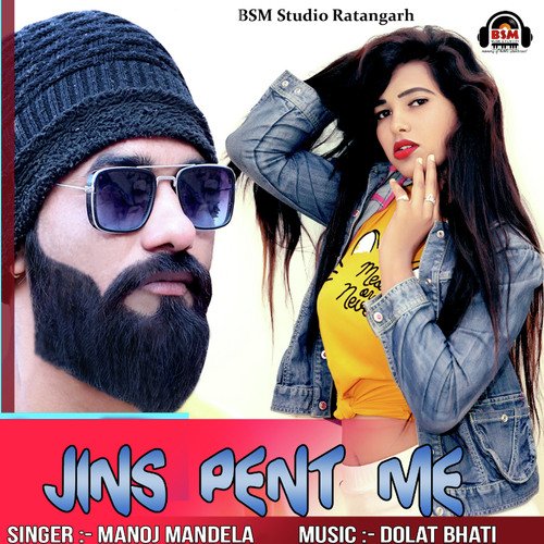 Jins Pent Me Manoj Mandela MP3 Download