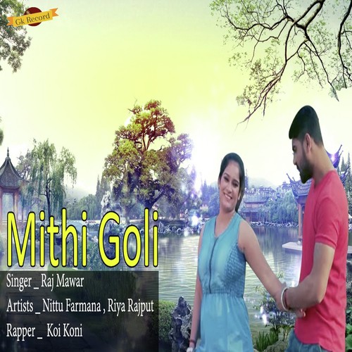 Mithi Goli Raj Mawar MP3 Download