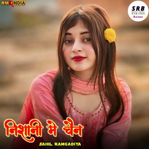 Nisani Me Chen Sahil Ramgadiya MP3 Download