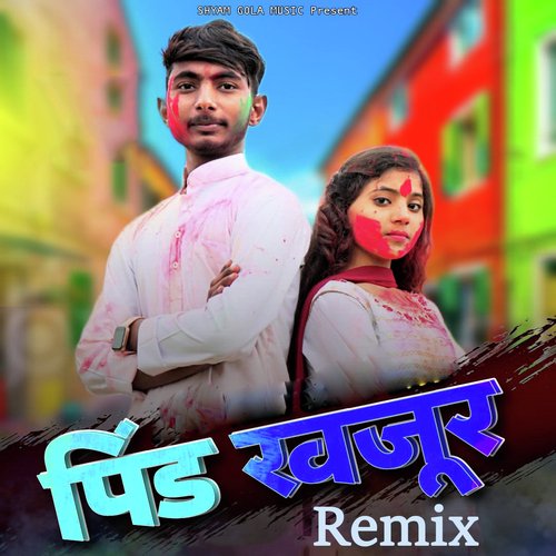 Pind Khajoor Remix Shyam Gola MP3 Download