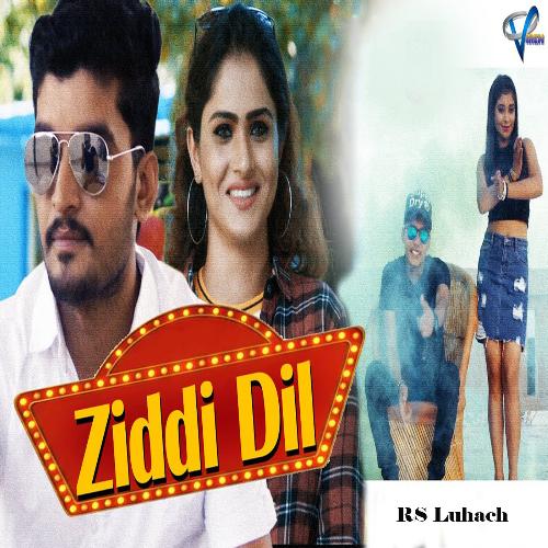 Ziddi Dil RS Luhach MP3 Download