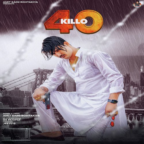 40 Killo Amit Saini Rohtakiya MP3 Download