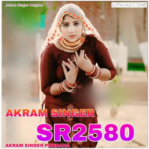 AKRAM SINGER SR2580 Aslam Singer Original MP3 Download
