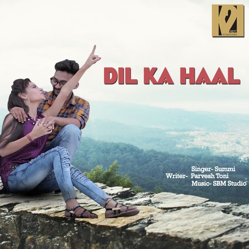 Dil Ka Haal Summi MP3 Download