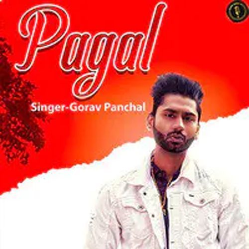 PAGAL Gorav Panchal MP3 Download