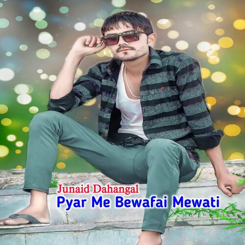 Pyar Me Bewafai Mewati Junaid Dahangal MP3 Download