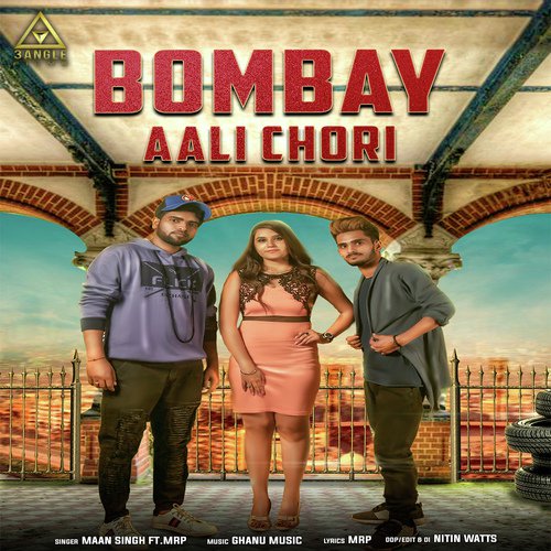 Bombay Aali Chori Maan Singh MP3 Download