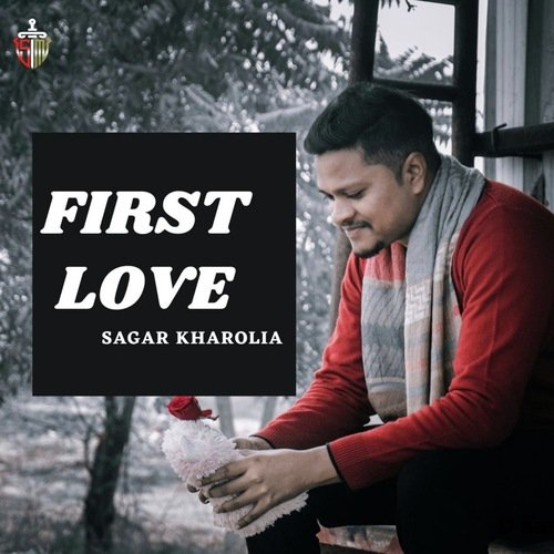 First Love Sagar Kharolia MP3 Download