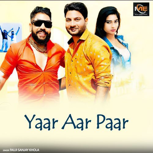 Yaar Aar Paar Fauji Sanjay Khola MP3 Download
