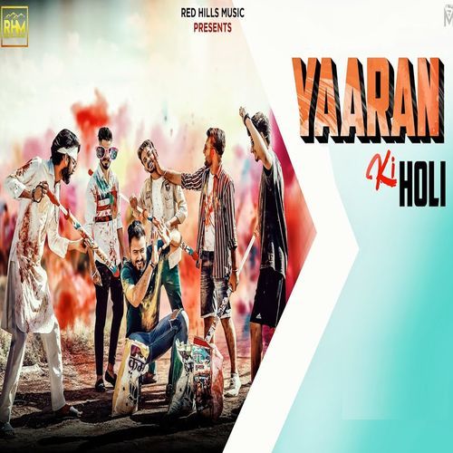 Yaaran Ki Holi R Chaudhary MP3 Download