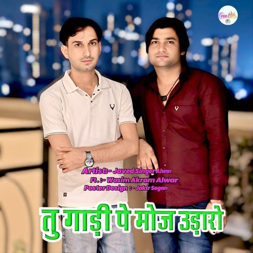 तु गाड़ी पे मोज उड़ारो Wasim Akram Alwar MP3 Download
