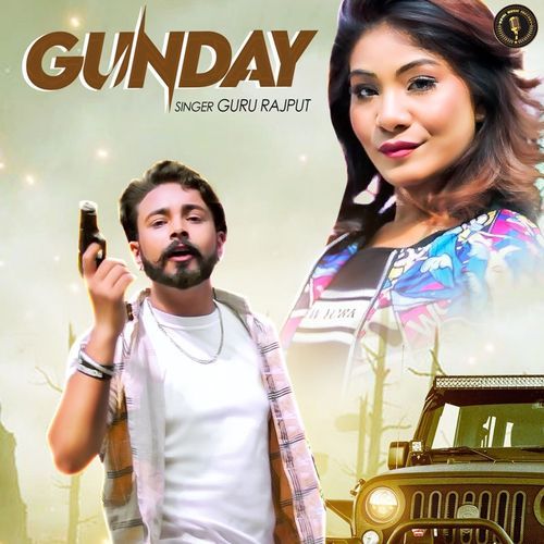 Gunday Guru Rajput MP3 Download