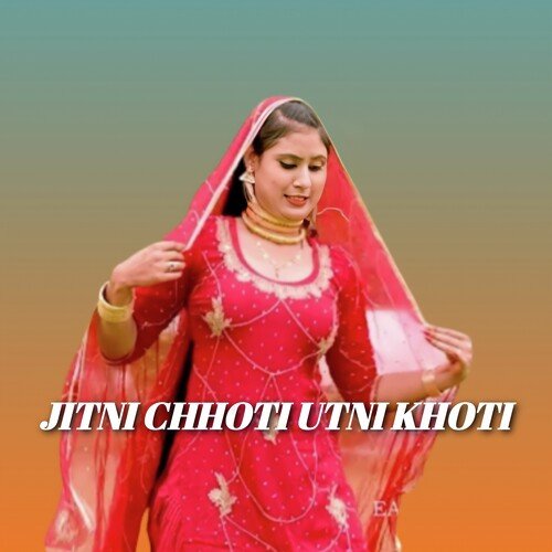 Jitani Chhoti Utni Khoti Mosam Singer MP3 Download