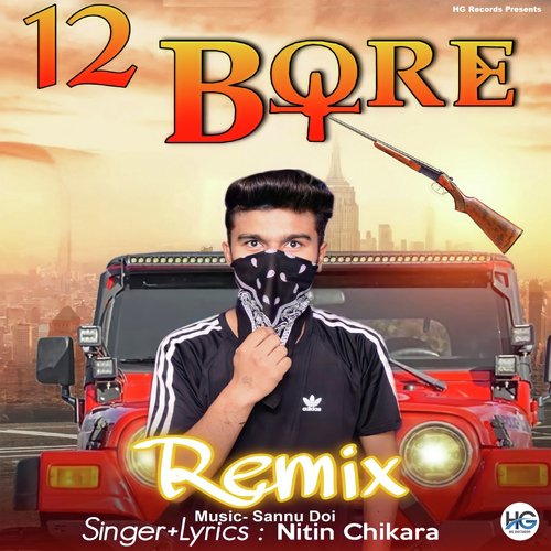 12 Bore (Remix) Nitin Chikara MP3 Download