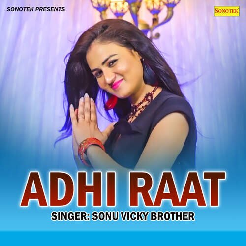 Adhi Raat Sonu Vicky Brother MP3 Download