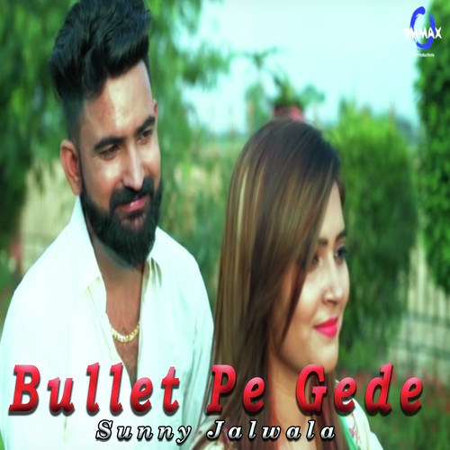 Bullet Pe Gede Sunny Jalwala MP3 Download