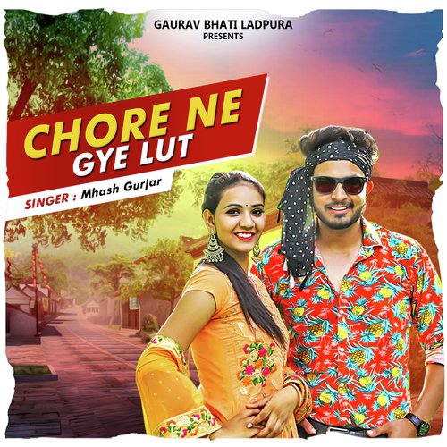 Chore Ne Gye Lut Mahesh Gurjar MP3 Download