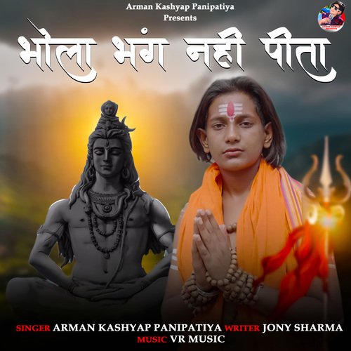 Bhola Bhang Nahi Pita Arman Kashyap Panipatiya MP3 Download