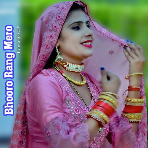 Bhooro Rang Mero Imma Singer MP3 Download