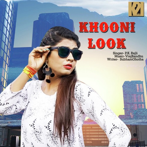 Khooni Look PK Rajli MP3 Download