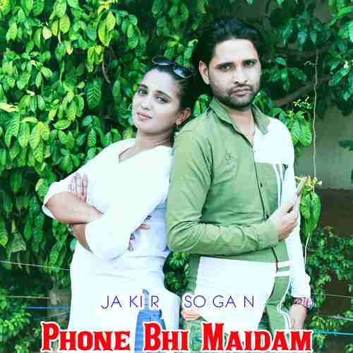 Phone Bhi Maidam Jakir Sogan MP3 Download