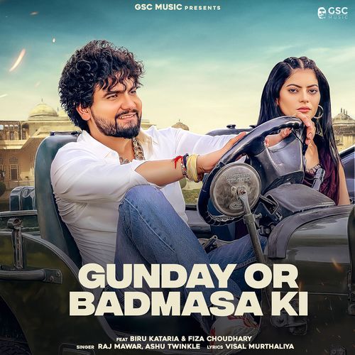 Gunday Or Badmasa Ki (Feat. Biru Kataria,Fiza Choudhary) Ashu Twinkle MP3 Download