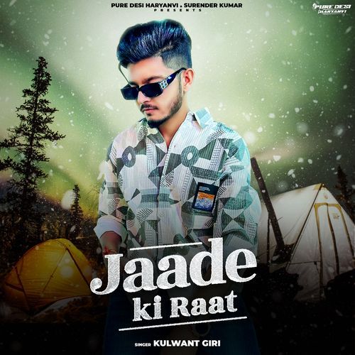 Jaade Ki Raat Kulwant Giri MP3 Download
