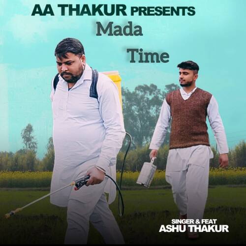 Mada Time Ashu Thakur MP3 Download