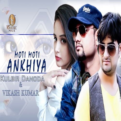 Moti Moti Ankhiya Vikash Kumar MP3 Download