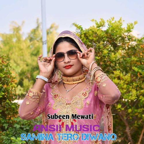 SAMINA TERO DIWANO Subeen Mewati MP3 Download