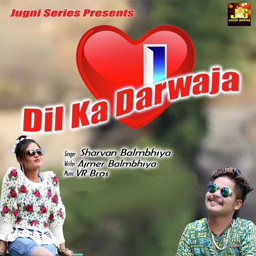 Dil Ka Darwaja Sharvan Balmbhiya MP3 Download