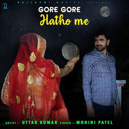 Gore Gore Hatho Me Uttar Kumar MP3 Download