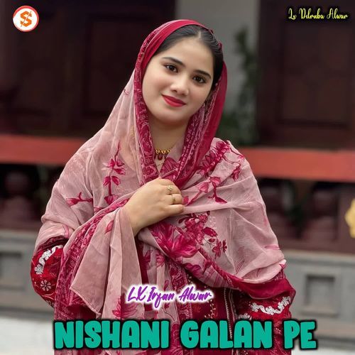 Nishani Galan Pe Lx Dilruba Alwar MP3 Download
