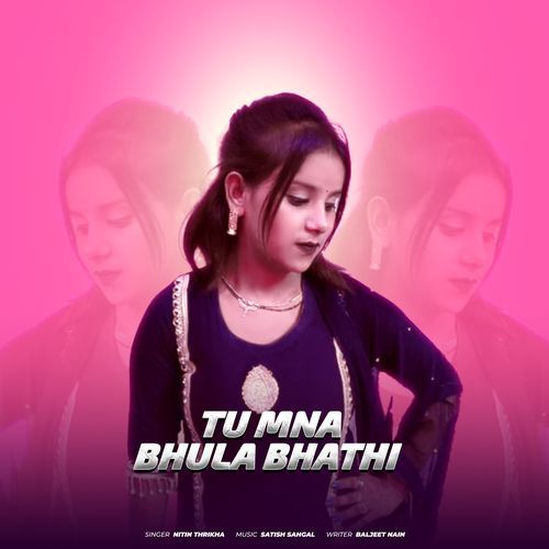 Tu Mna Bhula Bhathi Nitin Thrikha MP3 Download