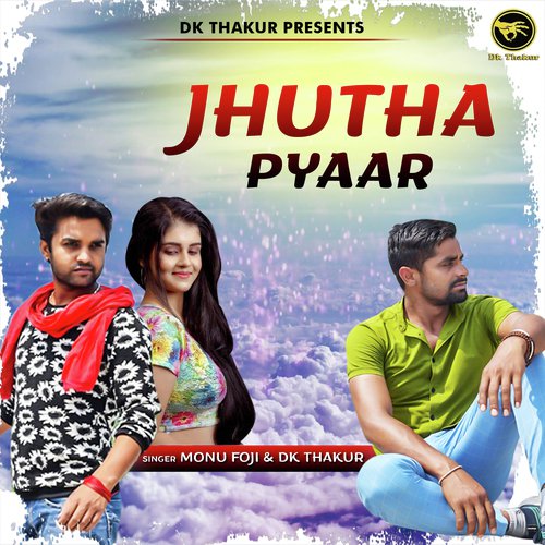 Jhutha Pyaar Dk Thakur MP3 Download