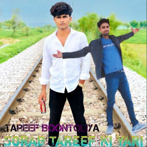 Sorab Tareef ki yari Tareef BOONTOLIYA MP3 Download