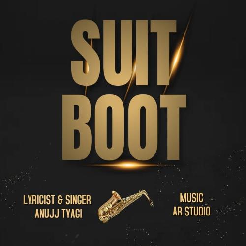 Suit Boot Anujj Tyagi MP3 Download