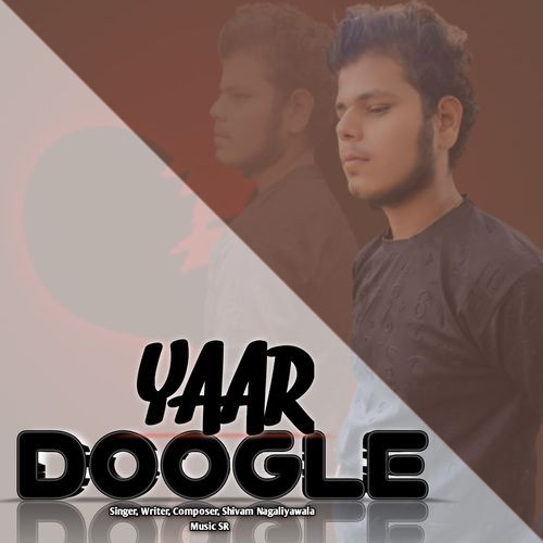 Yaar Doogle Shivam nagaliyawala MP3 Download