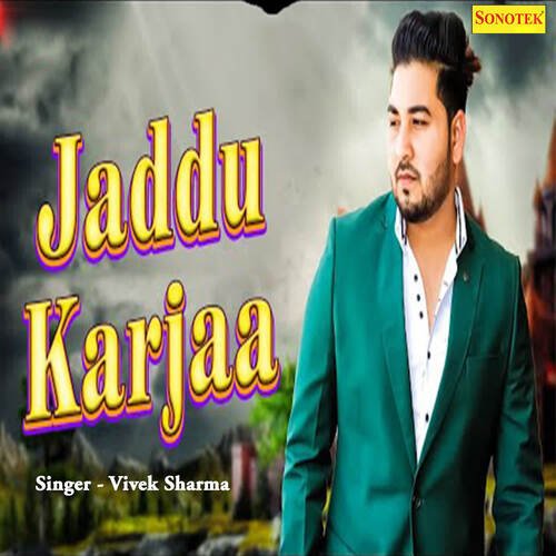 Jaddu Karjaa Vivek Sharma MP3 Download