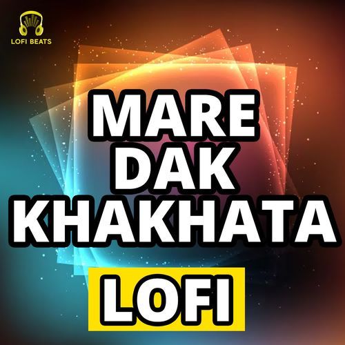 Mare Dak Khakhata LoFi Neha Jangra MP3 Download
