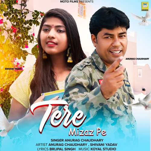 Tere Mizaz Pe Anurag Chaudhary MP3 Download
