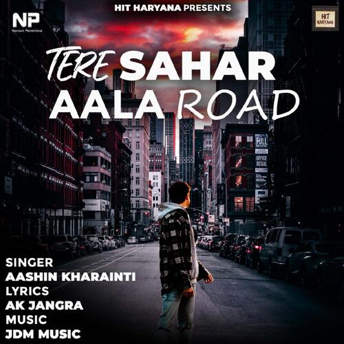 Tere Sahar Aala Road Aashin Kharainti MP3 Download