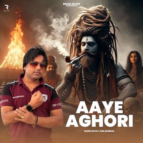 Aaye Aghori Anil Barman MP3 Download